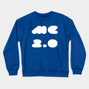 Me 2.0 Crewneck Sweatshirt